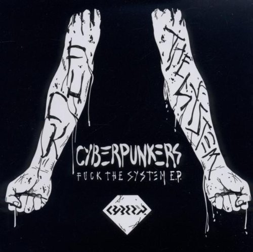 Cyberpunkers fuck the system - cyberpunkers,
